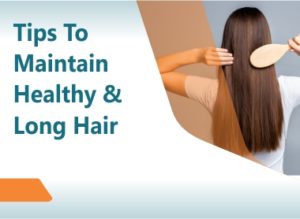 Tips to maintain healthy & long hair - salvepharma