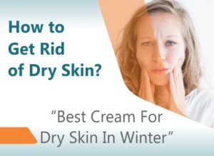best cream for dry skin